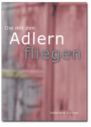 Die mit den Adlern fliegen